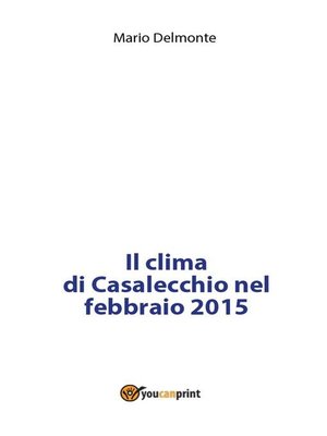 cover image of Il clima di Casalecchio nel febbraio 2015